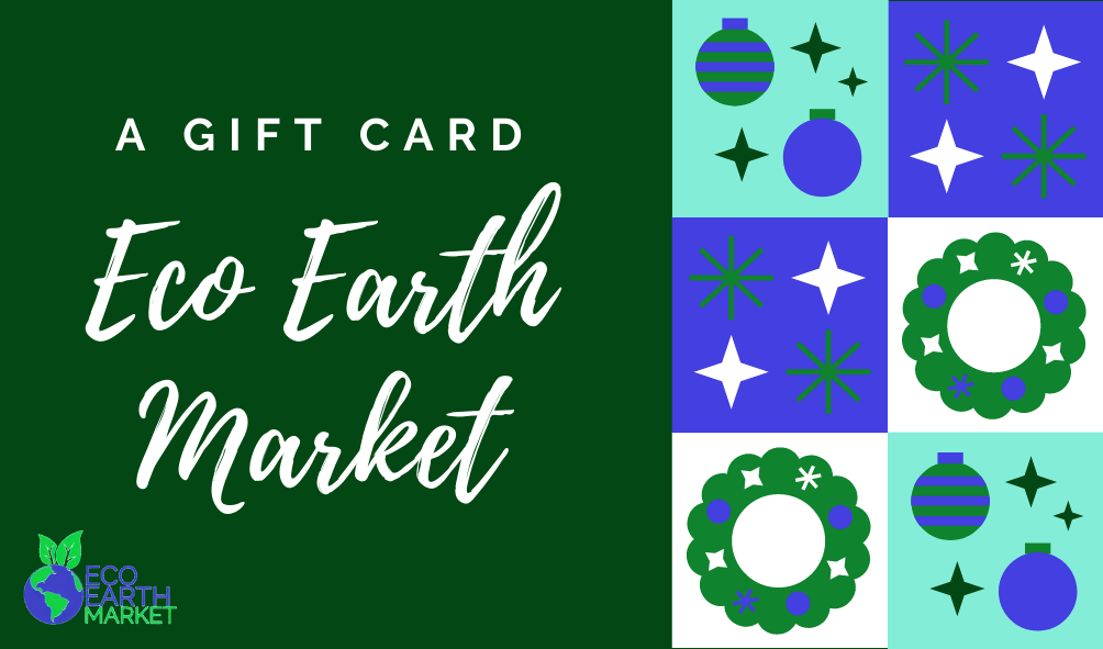 Eco Earth Market Gift Card - Eco Earth Market
